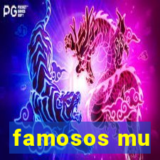 famosos mu